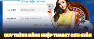 Hướng dẫn chi tiết quy trình đăng nhập Thabet